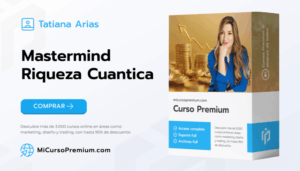 Mastermind Riqueza Cuántica de Tatiana Arias curso de manifestación y abundancia para mujeres