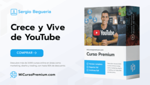 Aprende a vivir de YouTube con el curso de Sergio Begueria - Crecimiento orgánico y monetización efectiva.
