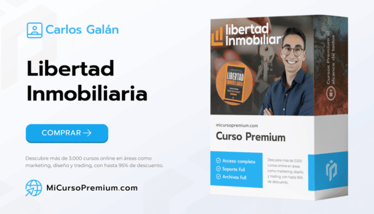 Curso Libertad Inmobiliaria de Carlos Galán - Aprende a invertir en inmuebles y generar ingresos pasivos