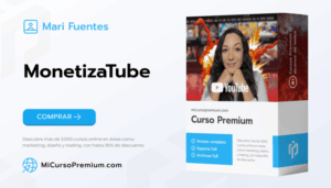 MonetizaTube Mari Fuentes - Curso de YouTube automatizado sin mostrar la cara para generar ingresos pasivos