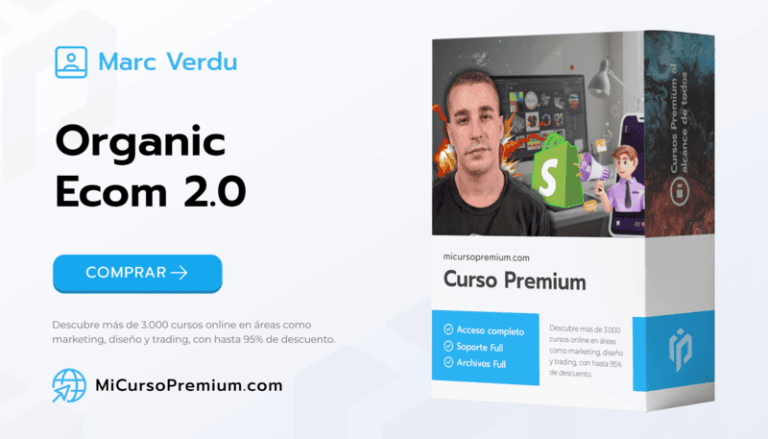 Organic Ecom 2.0 Marc Verdú - Curso de Dropshipping Orgánico sin Publicidad