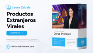 Productos Extranjeros Virales curso de Laura Zabala - Aprende a vender productos digitales en más de 150 países usando inteligencia artificial y espionaje viral