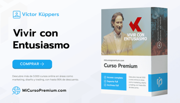 Curso Vivir con Entusiasmo de Víctor Küppers - Programa de psicología positiva con 9 actitudes para transformar tu vida y desarrollar entusiasmo duradero.
